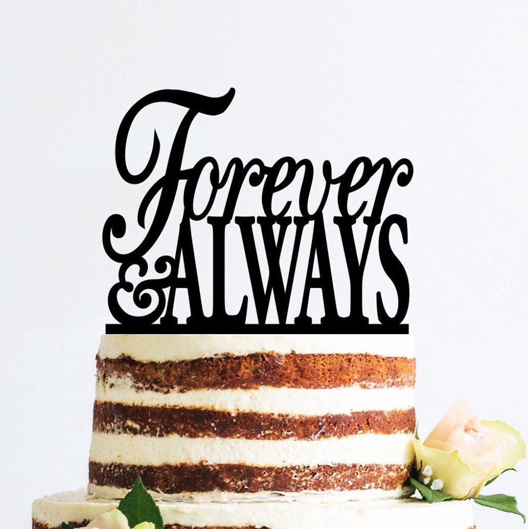 cake topper personalizzato forever and always in plexiglas sagomato tagliato laser