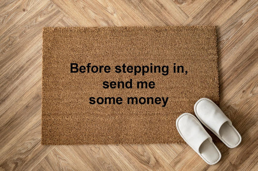 Before stepping in, send me some money Zerbino Personalizzato in Fibra di Cocco – Incisione Laser – Welcome Mat Ingresso Casa