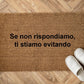 Se non rispondiamo, ti stiamo evitando Personalizzato in Fibra di Cocco – Incisione Laser – Welcome Mat Ingresso Casa