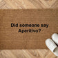 Did someone say Aperitivo? Personalizzato in Fibra di Cocco – Incisione Laser – Welcome Mat Ingresso Casa