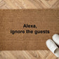 Alexa, ignore the guests Personalizzato in Fibra di Cocco – Incisione Laser – Welcome Mat Ingresso Casa