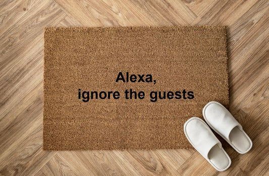 Alexa, ignore the guests Personalizzato in Fibra di Cocco – Incisione Laser – Welcome Mat Ingresso Casa