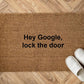 Hey Google, lock the door Personalizzato in Fibra di Cocco – Incisione Laser – Welcome Mat Ingresso Casa