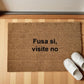 Fusa sì, visite no zerbino Personalizzato in Fibra di Cocco – Incisione Laser – Welcome Mat Ingresso Casa