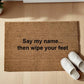 Say my name... then wipe your feet Zerbino Personalizzato in Fibra di Cocco – Ingresso Casa – Regalo Nuova Casa