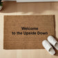 Welcome to the Upside Down Zerbino Personalizzato in Fibra di Cocco – Ingresso Casa – Regalo Nuova Casa