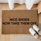 Nice shoes. Now take them off. Personalizzato in Fibra di Cocco – Incisione Laser – Welcome Mat Ingresso Casa