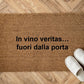 In vino veritas… fuori dalla porta zerbino Personalizzato in Fibra di Cocco – Incisione Laser – Welcome Mat Ingresso Casa