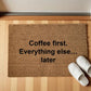 Coffee first. Everything else… later zerbino Personalizzato in Fibra di Cocco – Incisione Laser – Welcome Mat Ingresso Casa