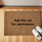 Ask the cat for permission zerbino Personalizzato in Fibra di Cocco – Incisione Laser – Welcome Mat Ingresso Casa