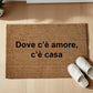 Dove c’è amore, c’è casa Zerbino Personalizzato in Fibra di Cocco – Incisione Laser – Welcome Mat Ingresso Casa – Idea Regalo Nuova Casa