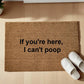 If you're here,I can't poop zerbino Personalizzato in Fibra di Cocco – Incisione Laser – Welcome Mat Ingresso Casa
