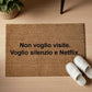 Non voglio visite. Voglio silenzio e Netflix. Personalizzato in Fibra di Cocco – Incisione Laser – Welcome Mat Ingresso Casa