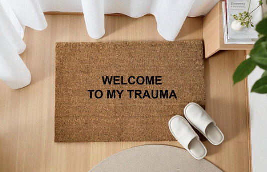 Welcome to my trauma Personalizzato in Fibra di Cocco – Incisione Laser – Welcome Mat Ingresso Casa
