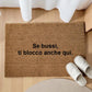 Se bussi, ti blocco anche qui. Personalizzato in Fibra di Cocco – Incisione Laser – Welcome Mat Ingresso Casa