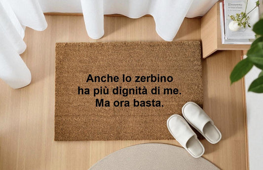 Anche lo zerbino ha più dignità di me. Ma ora basta. Personalizzato in Fibra di Cocco – Incisione Laser – Welcome Mat Ingresso Casa